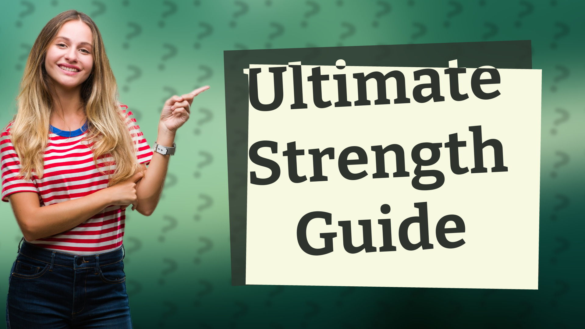 Ultimate Strength Guide
