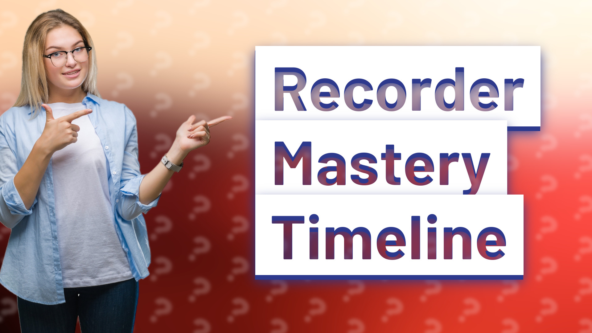 Recorder Mastery Timeline