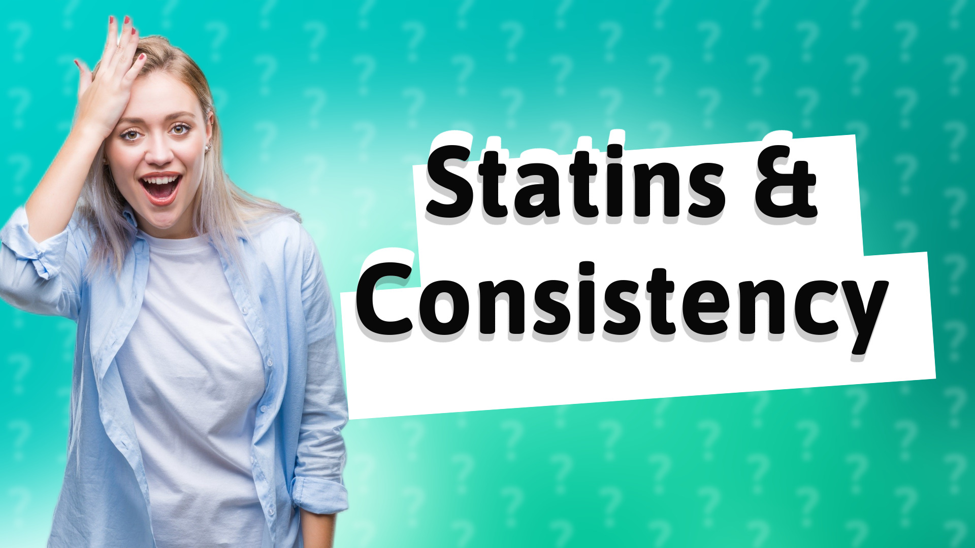 Statins & Consistency