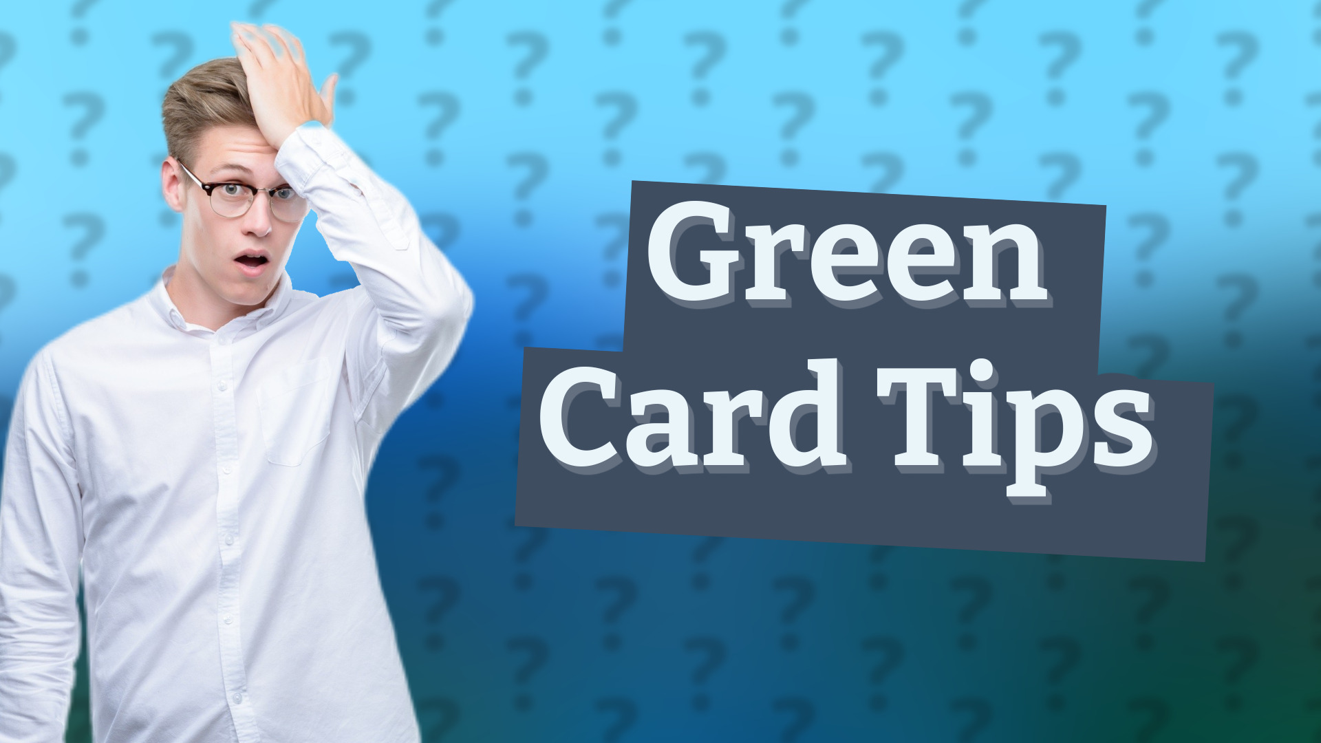 Green Card Tips