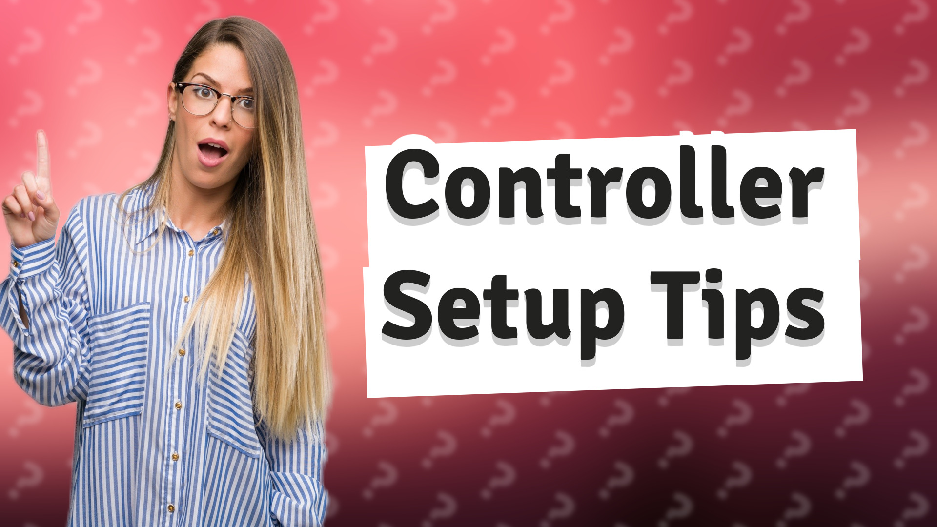 Controller Setup Tips