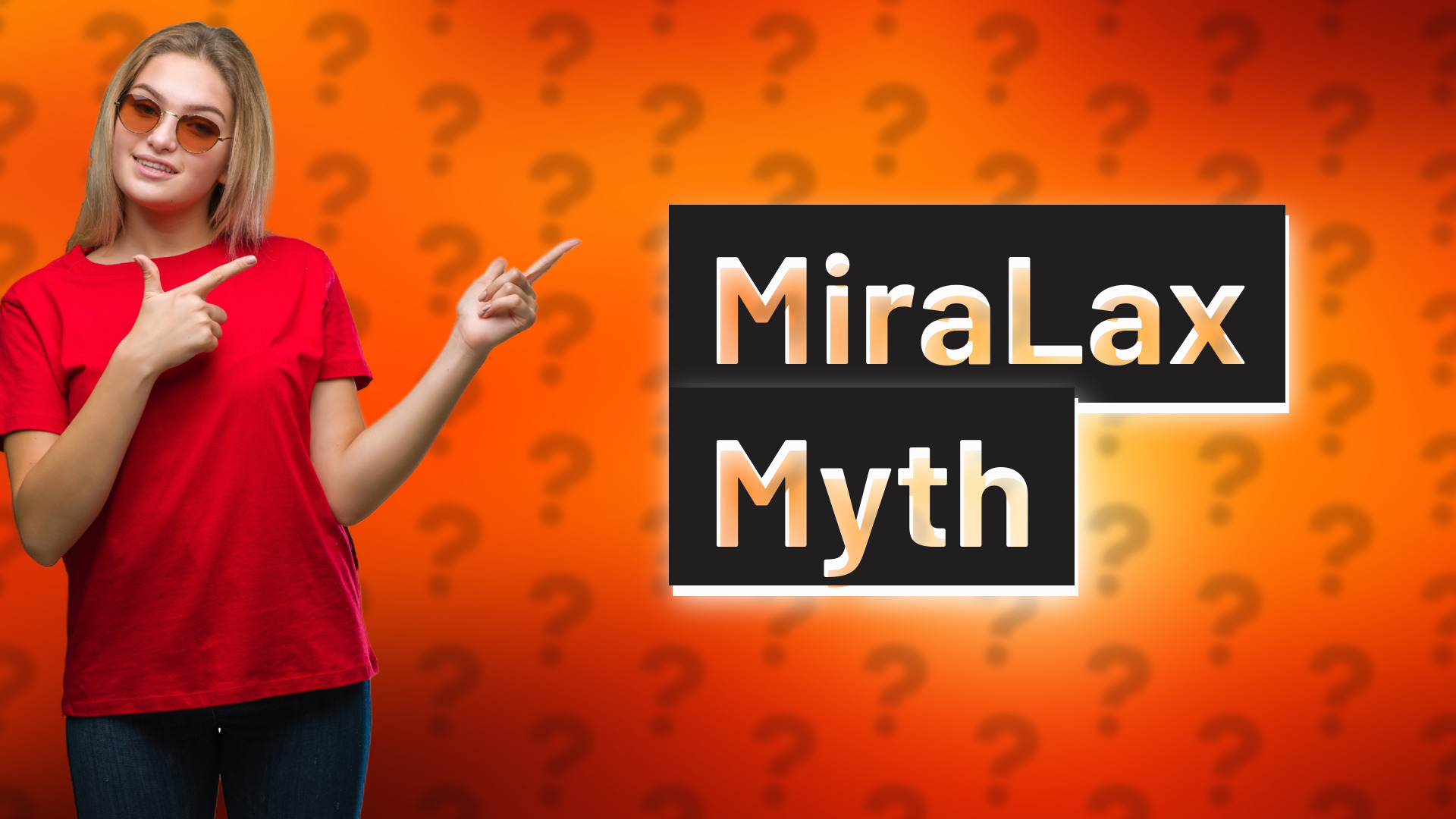 MiraLax Myth