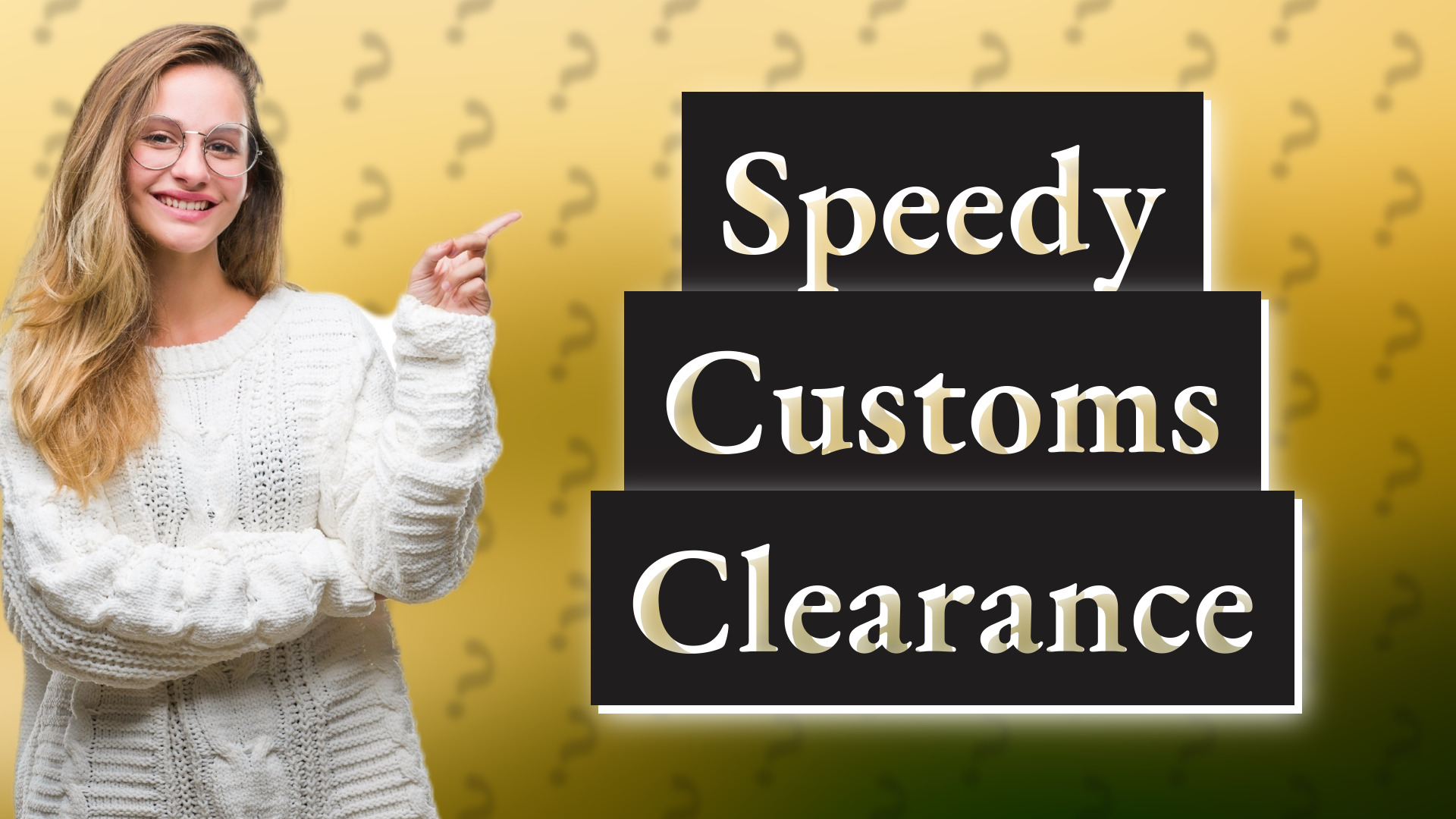 Speedy Customs Clearance