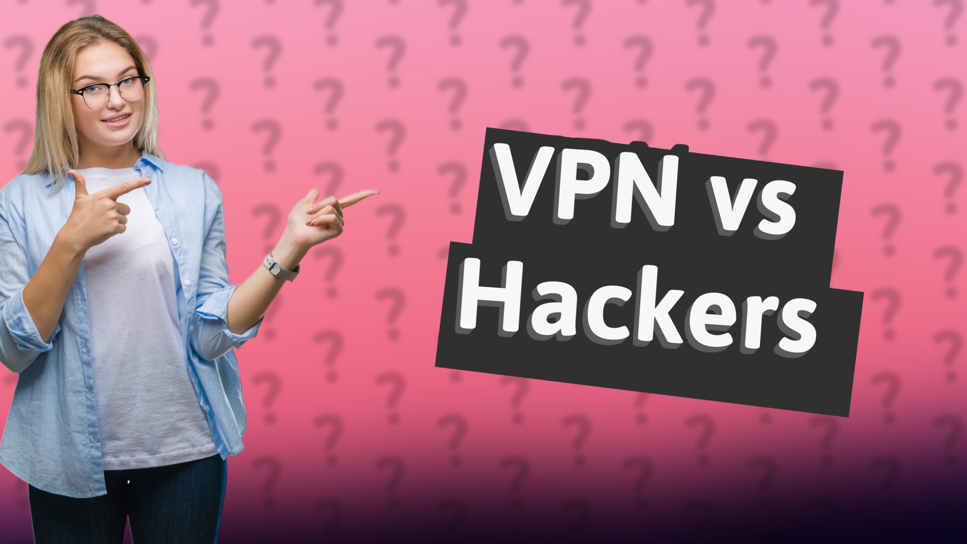 VPN vs Hackers