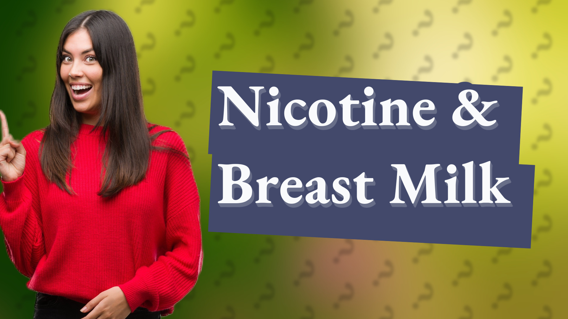 Nicotine & Breast Milk