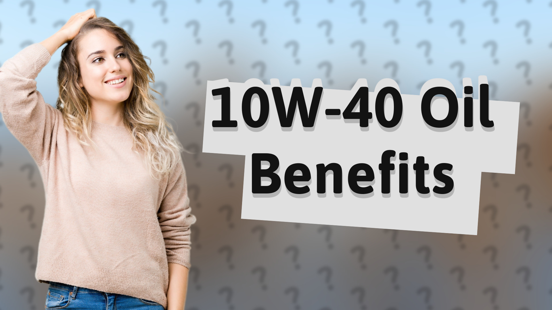 10W-40 Oil Benefits