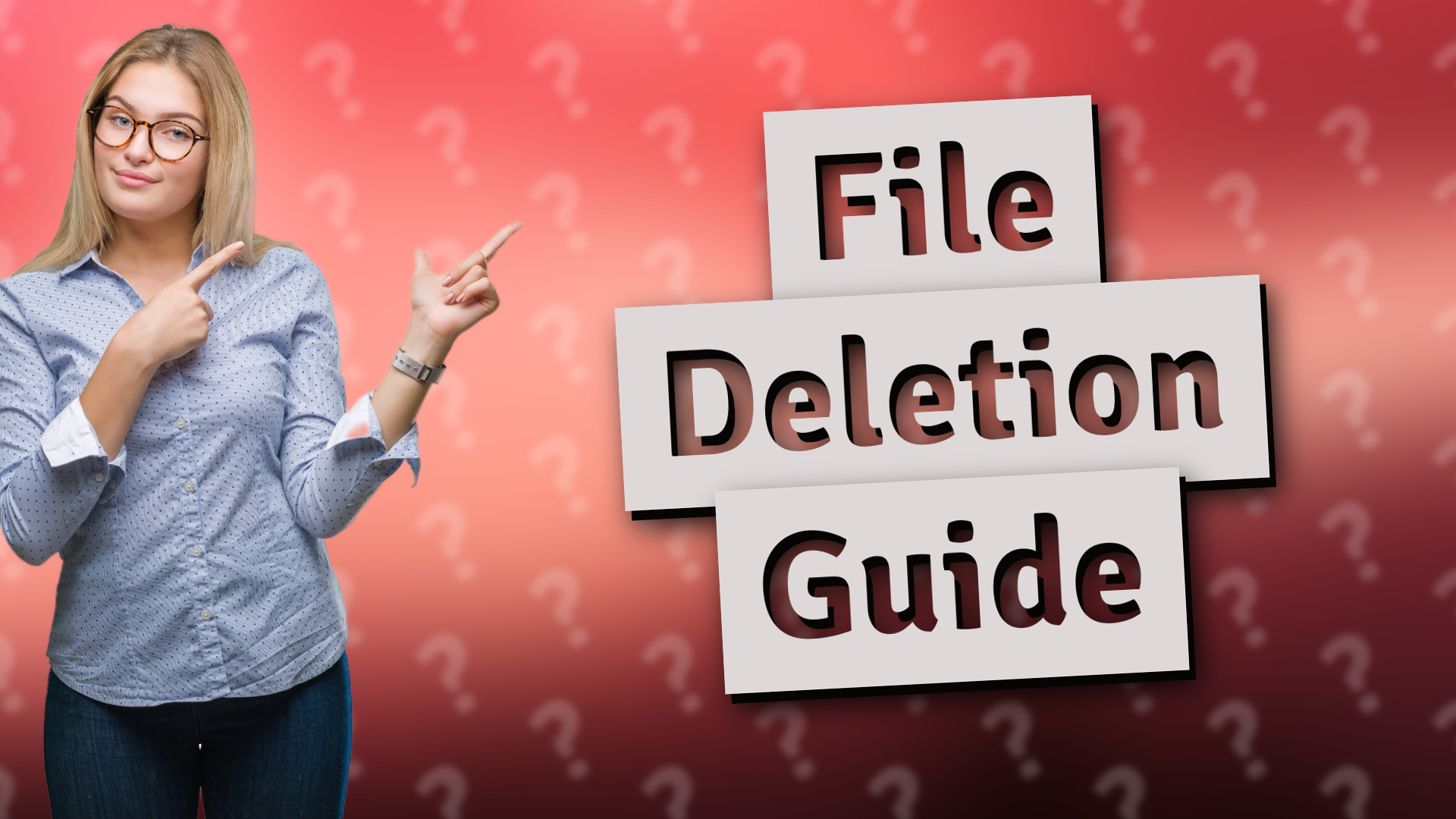 File Deletion Guide