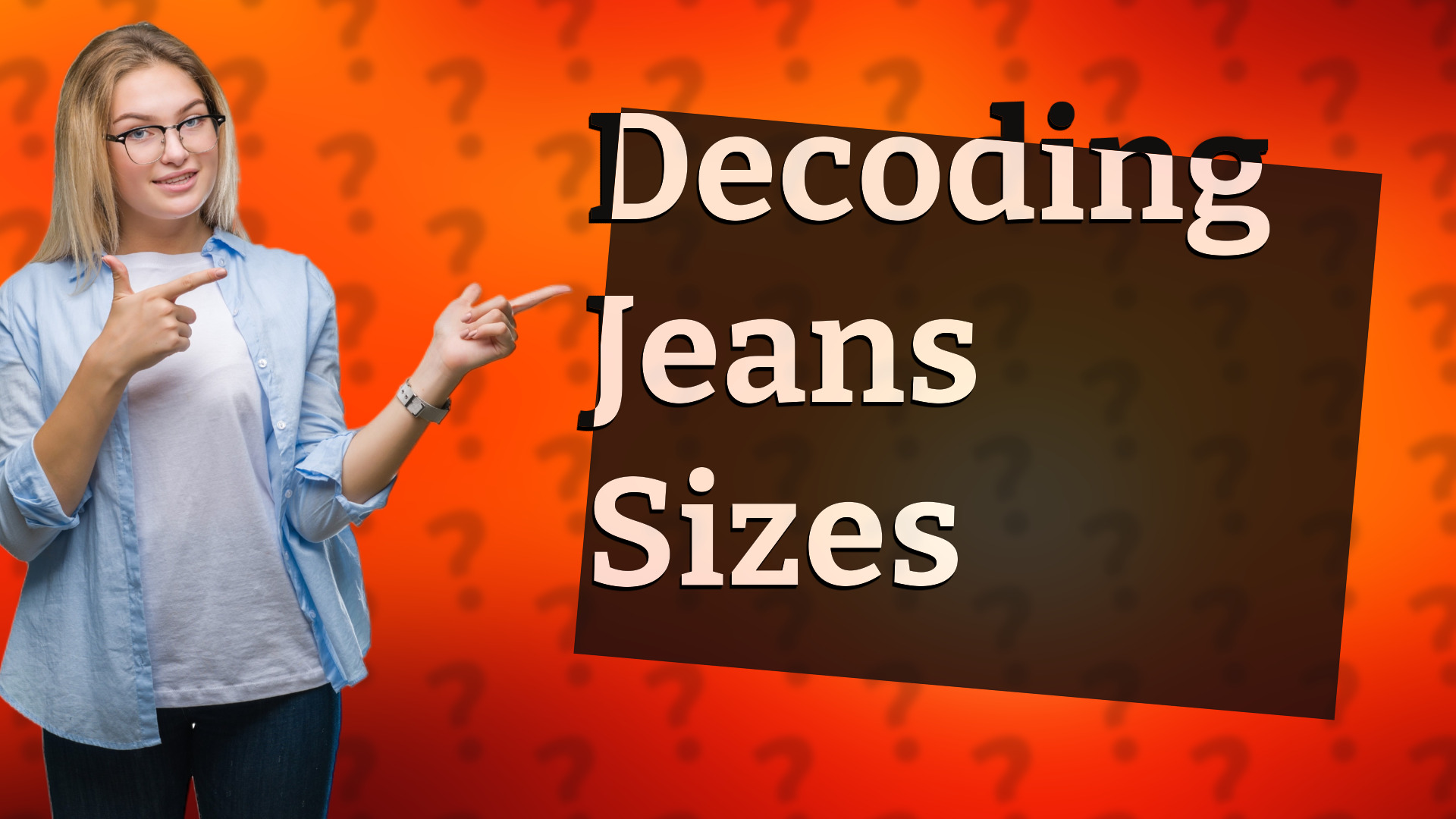 Decoding Jeans Sizes