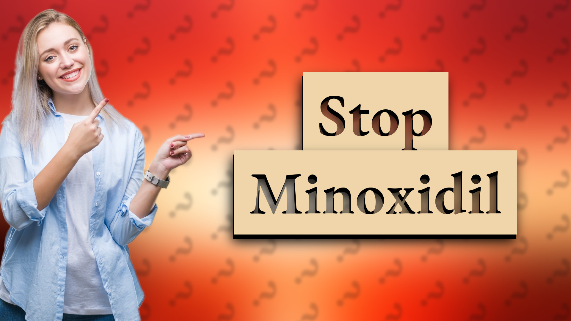 Stop Minoxidil