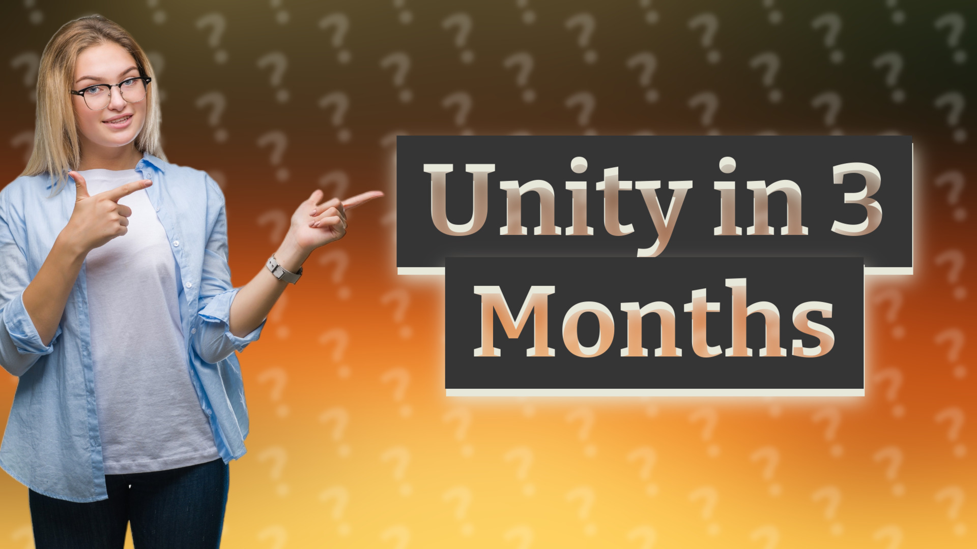 Unity in 3 Months
