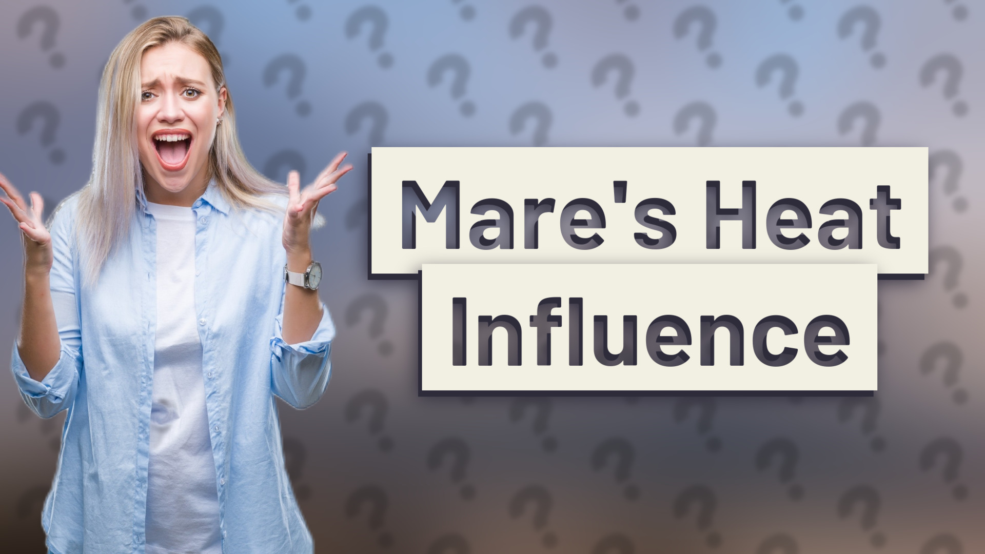 Mare's Heat Influence