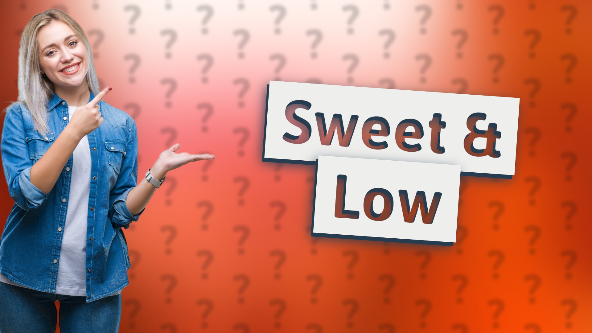 Sweet & Low