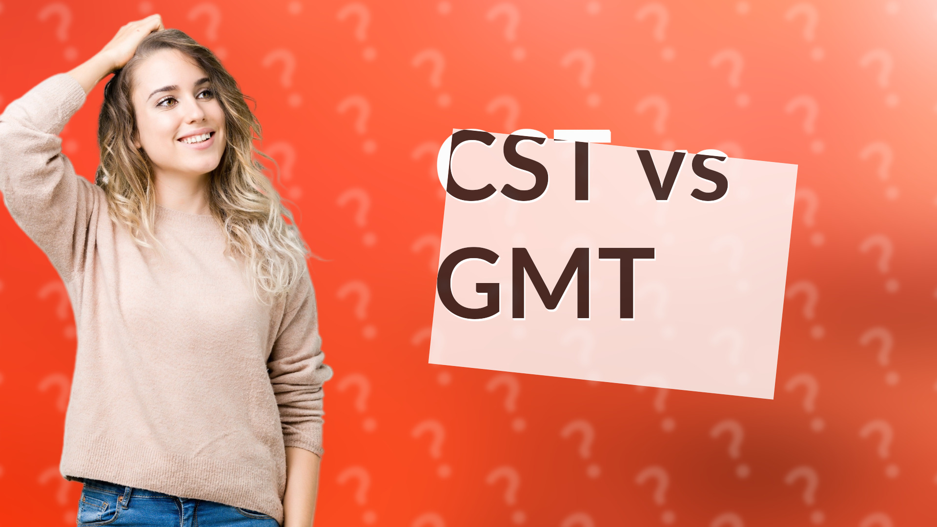 CST vs GMT