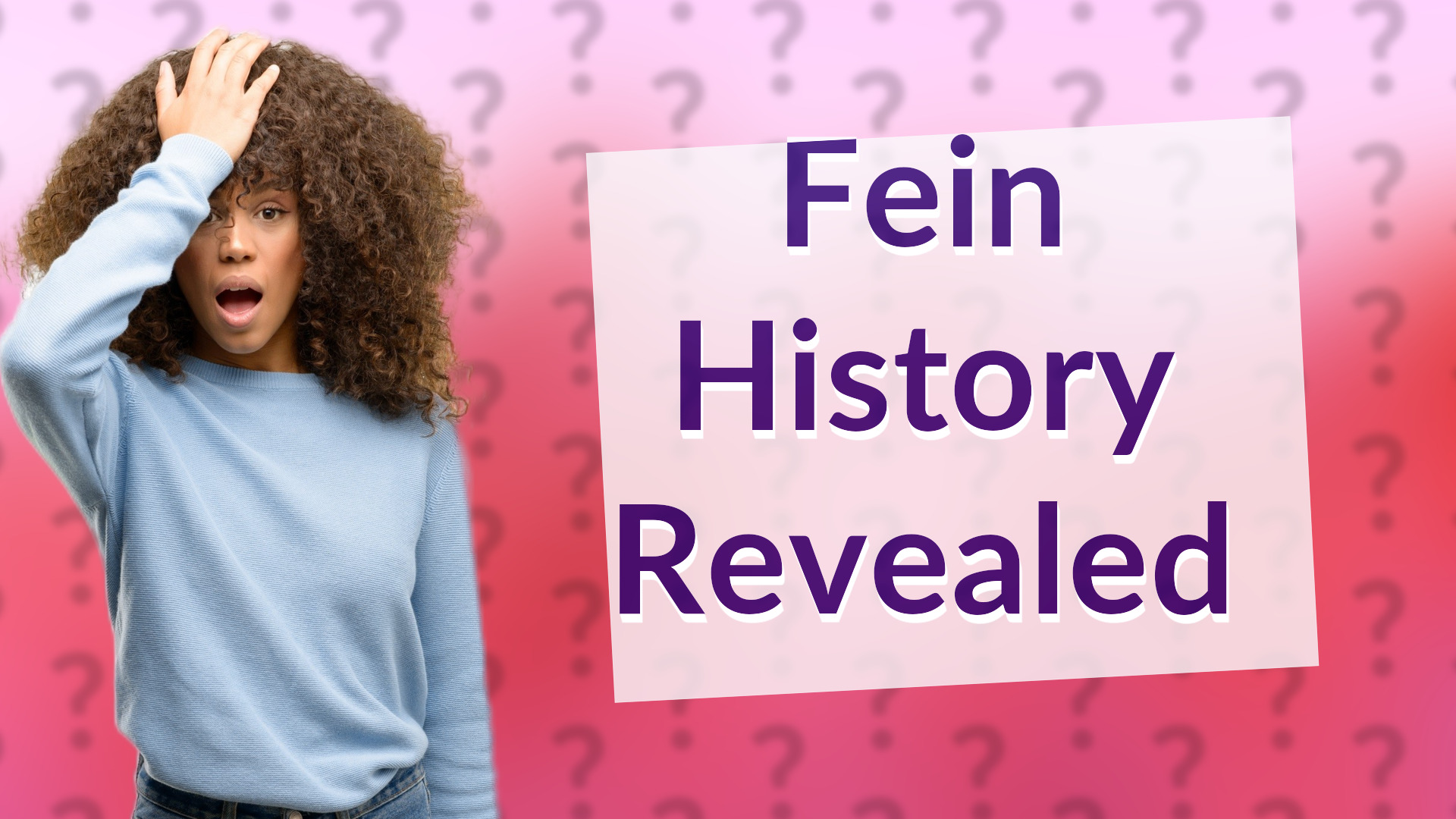 Fein History Revealed