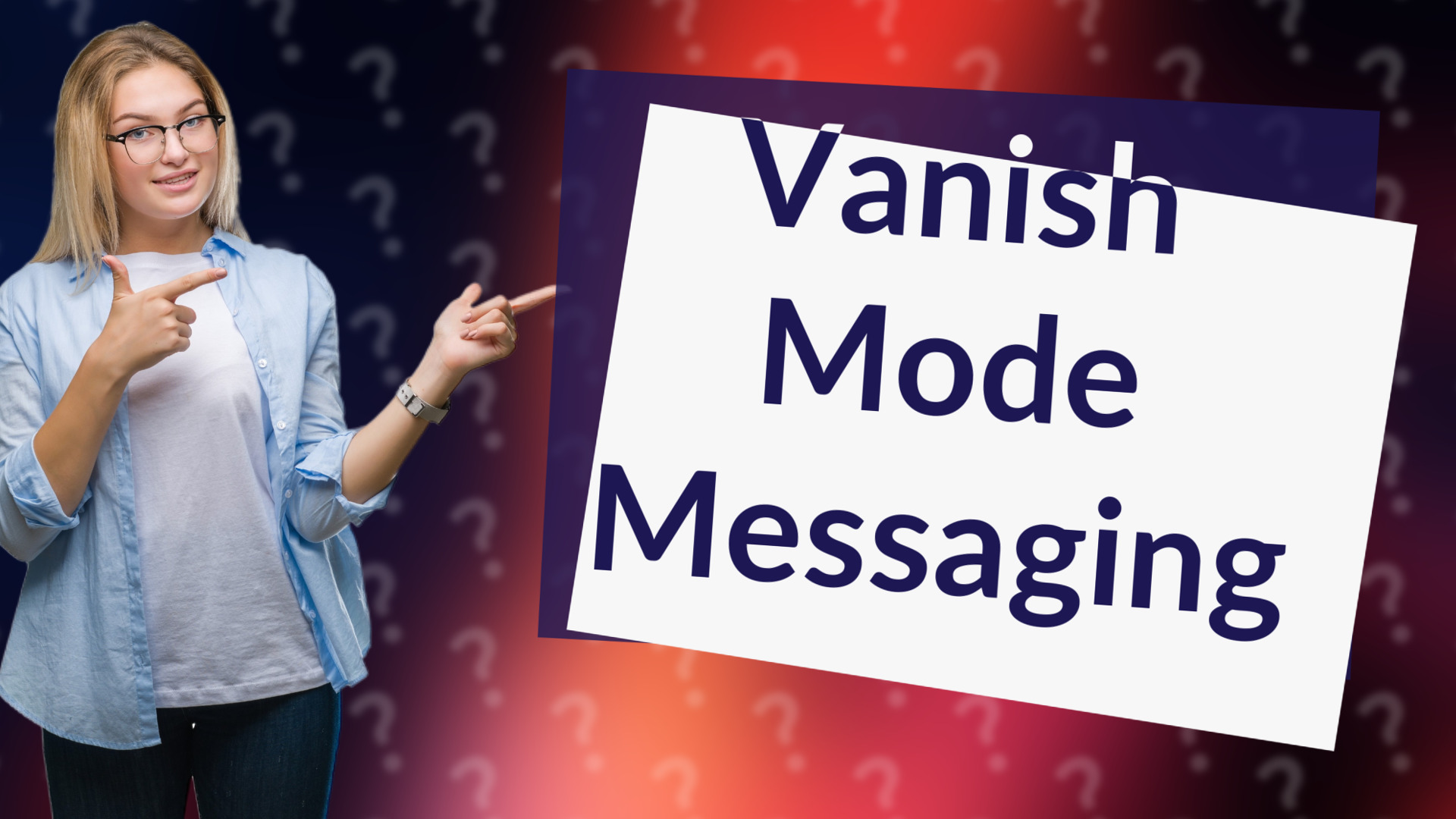 Vanish Mode Messaging