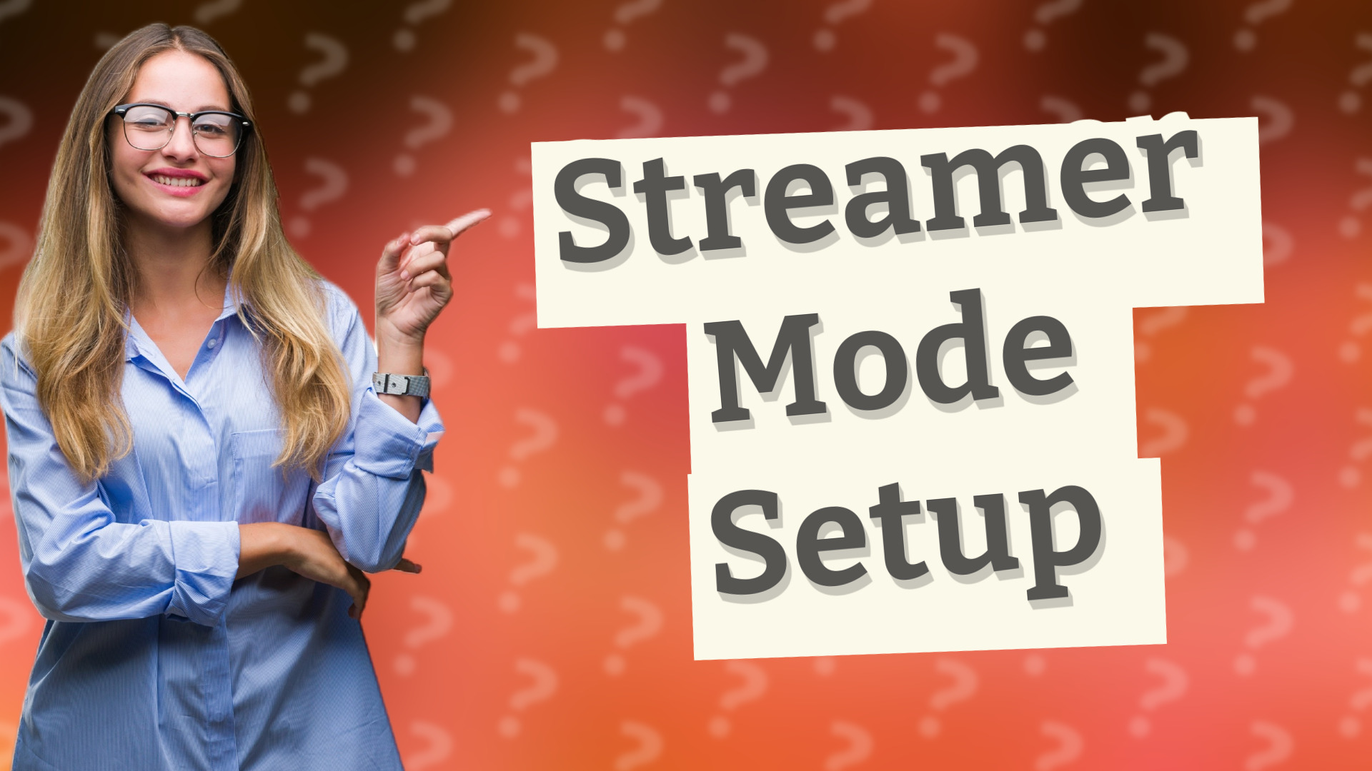 Streamer Mode Setup