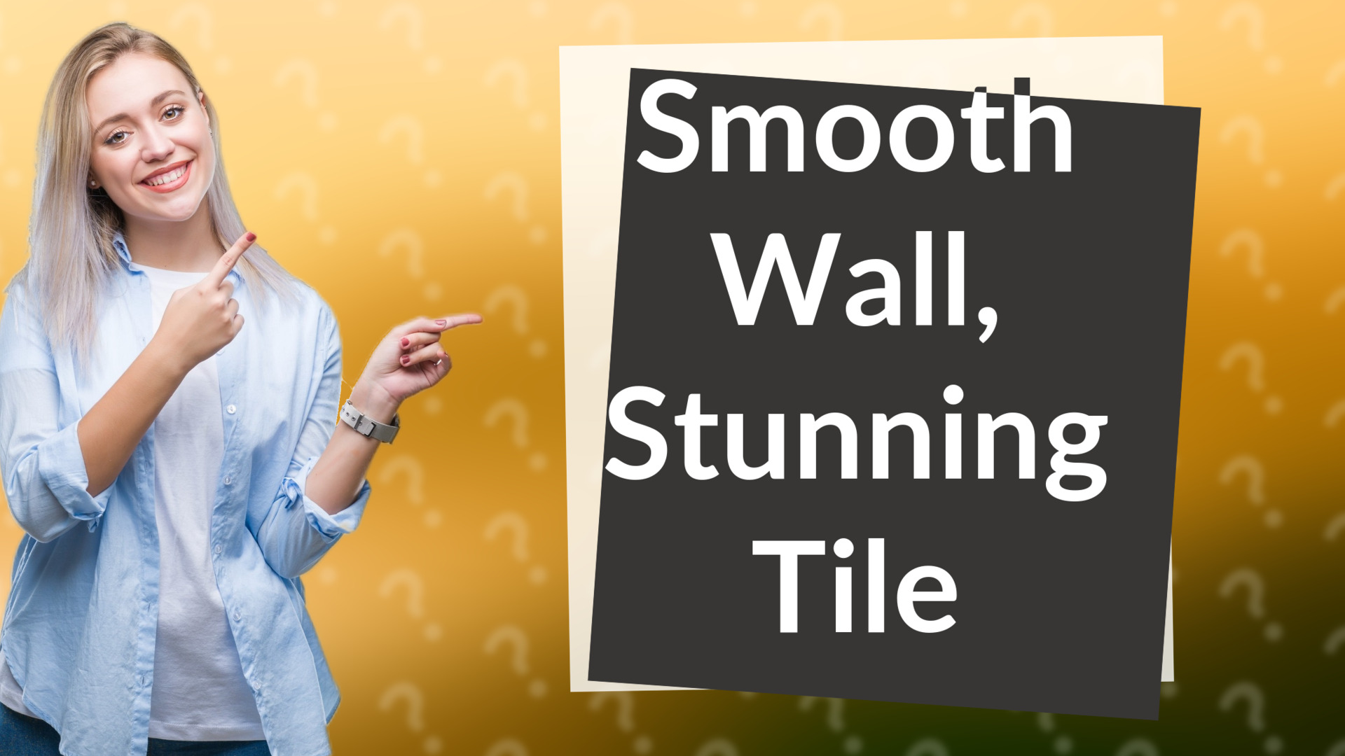 Smooth Wall, Stunning Tile