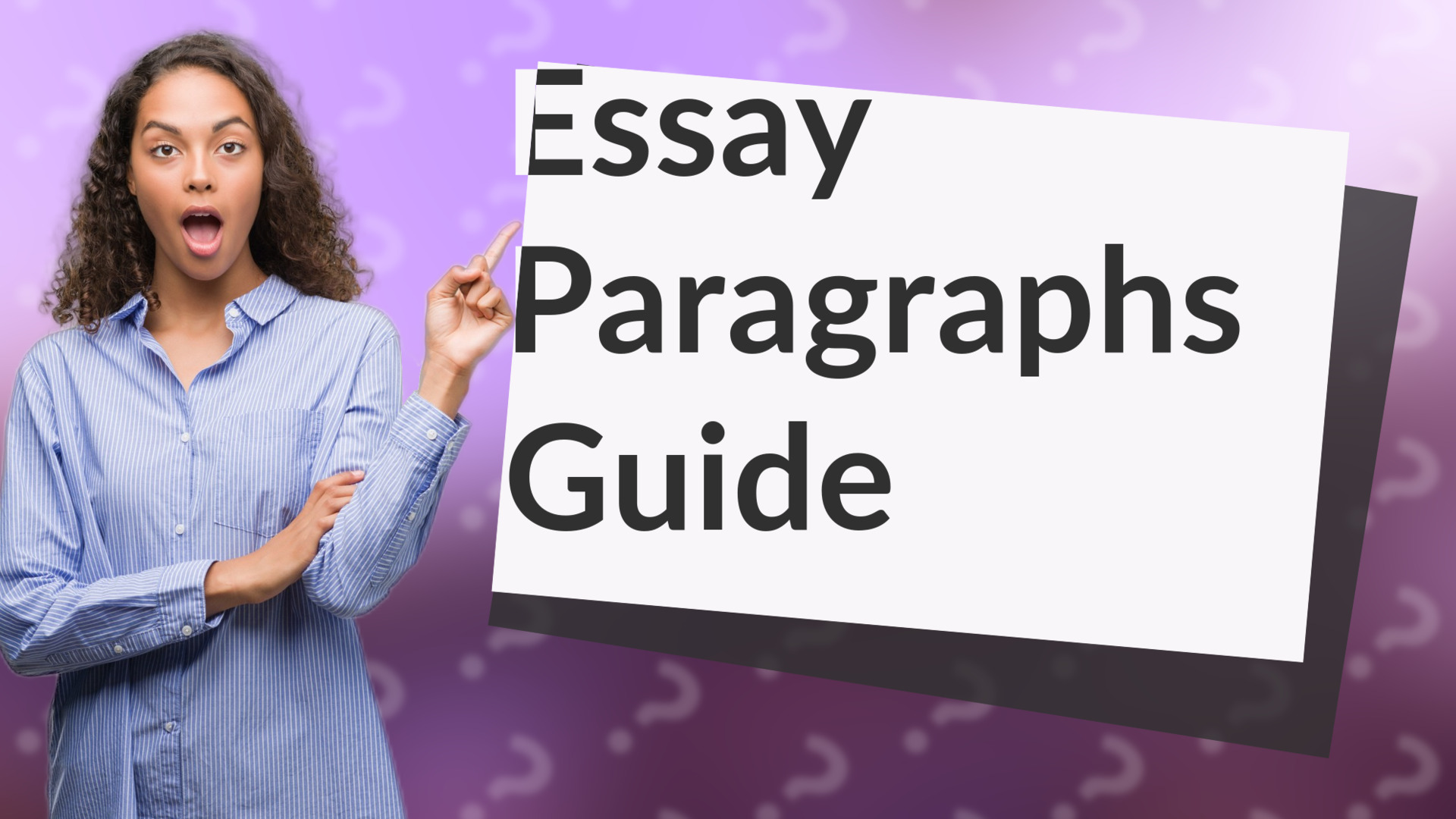 Essay Paragraphs Guide