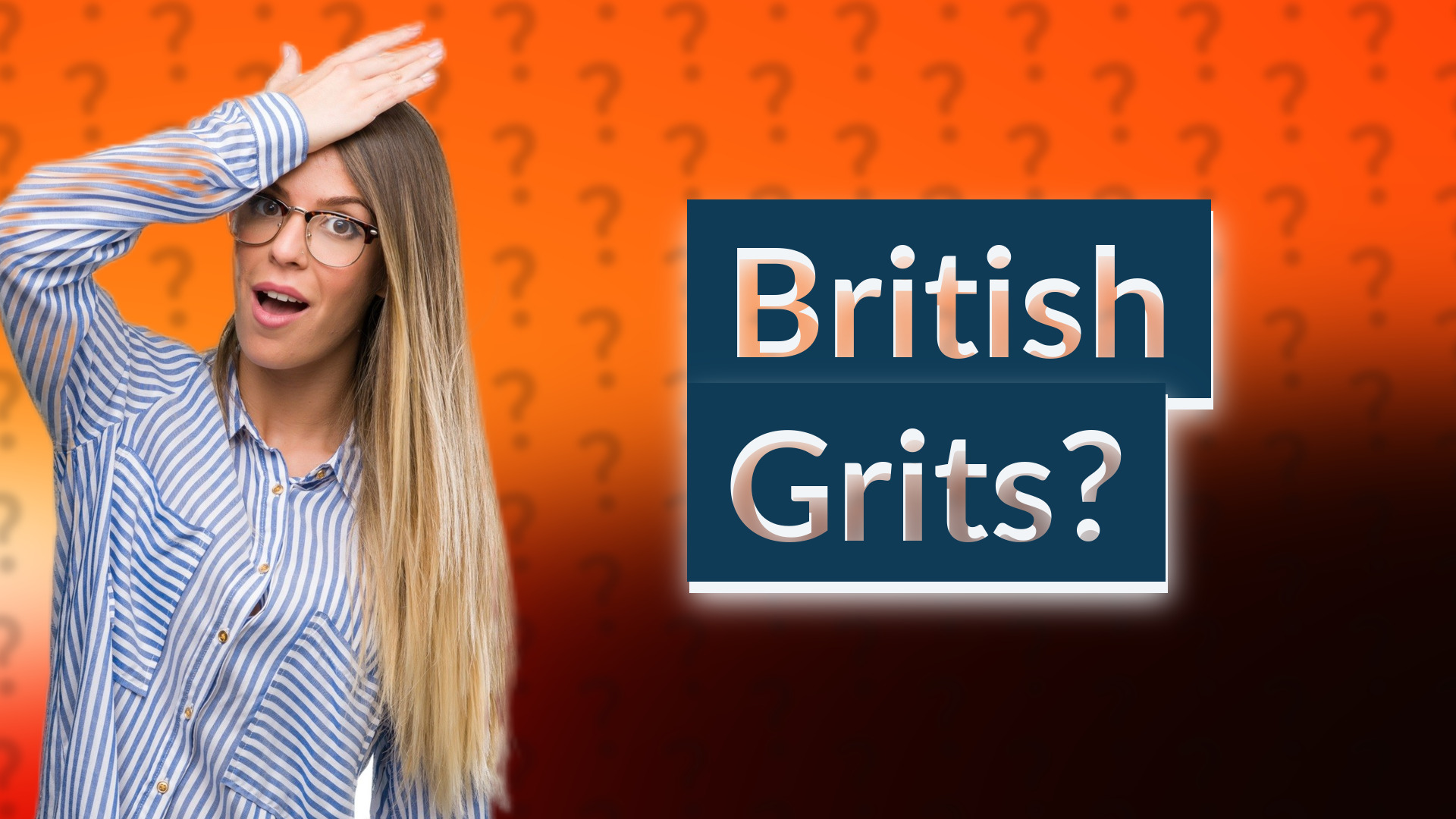 British Grits?