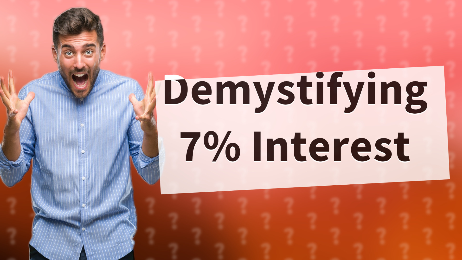 Demystifying 7% Interest