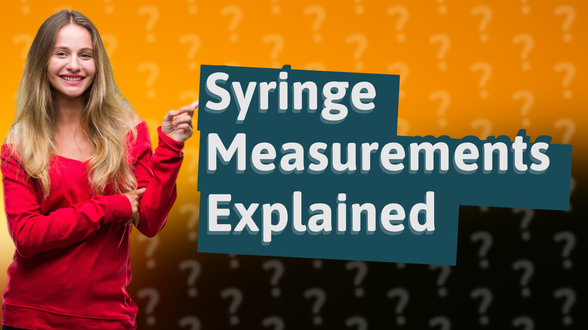 Syringe Measurements Explained
