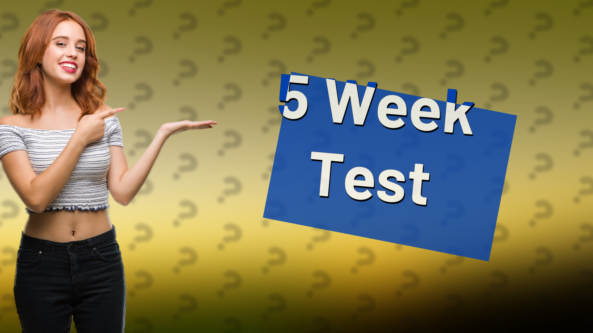 5 Week Test