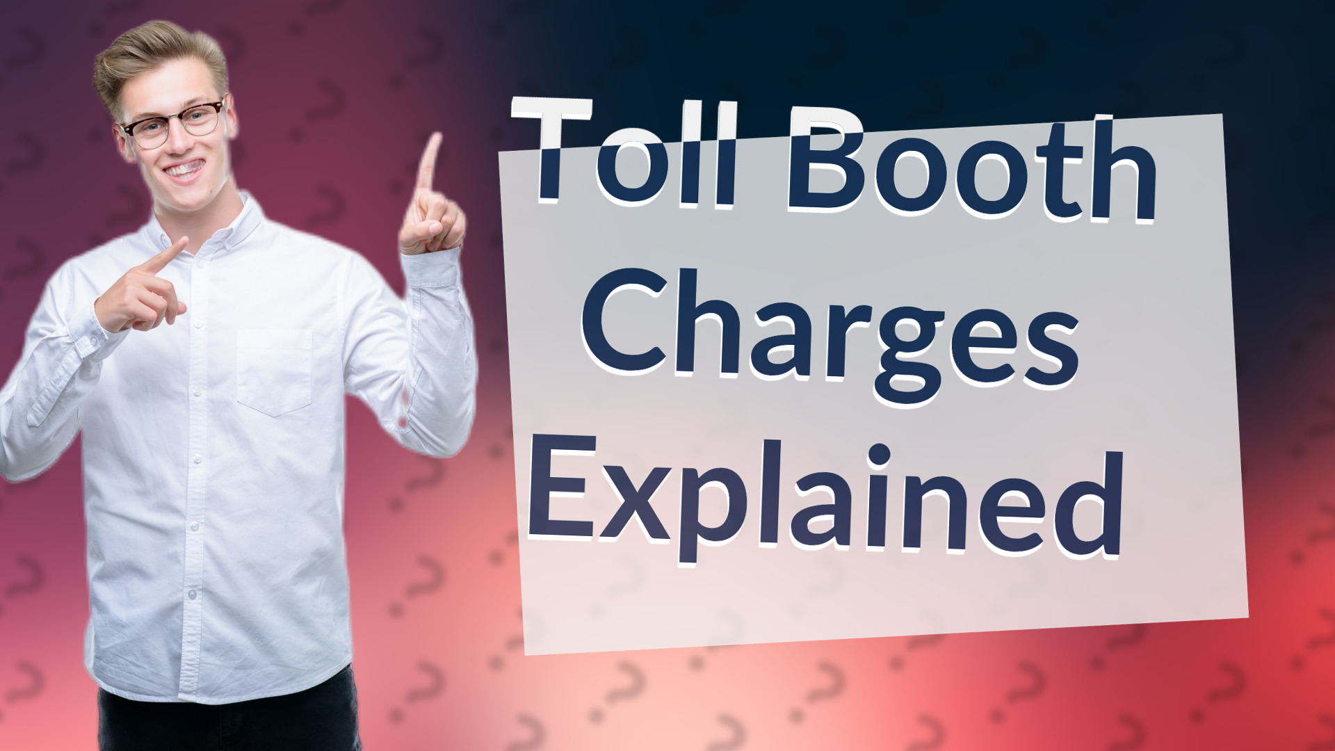 Toll Booth Charges Explained