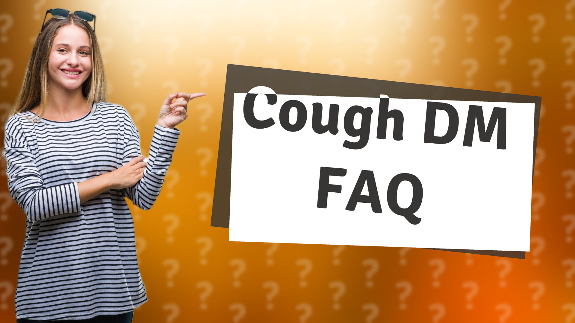 Cough DM FAQ