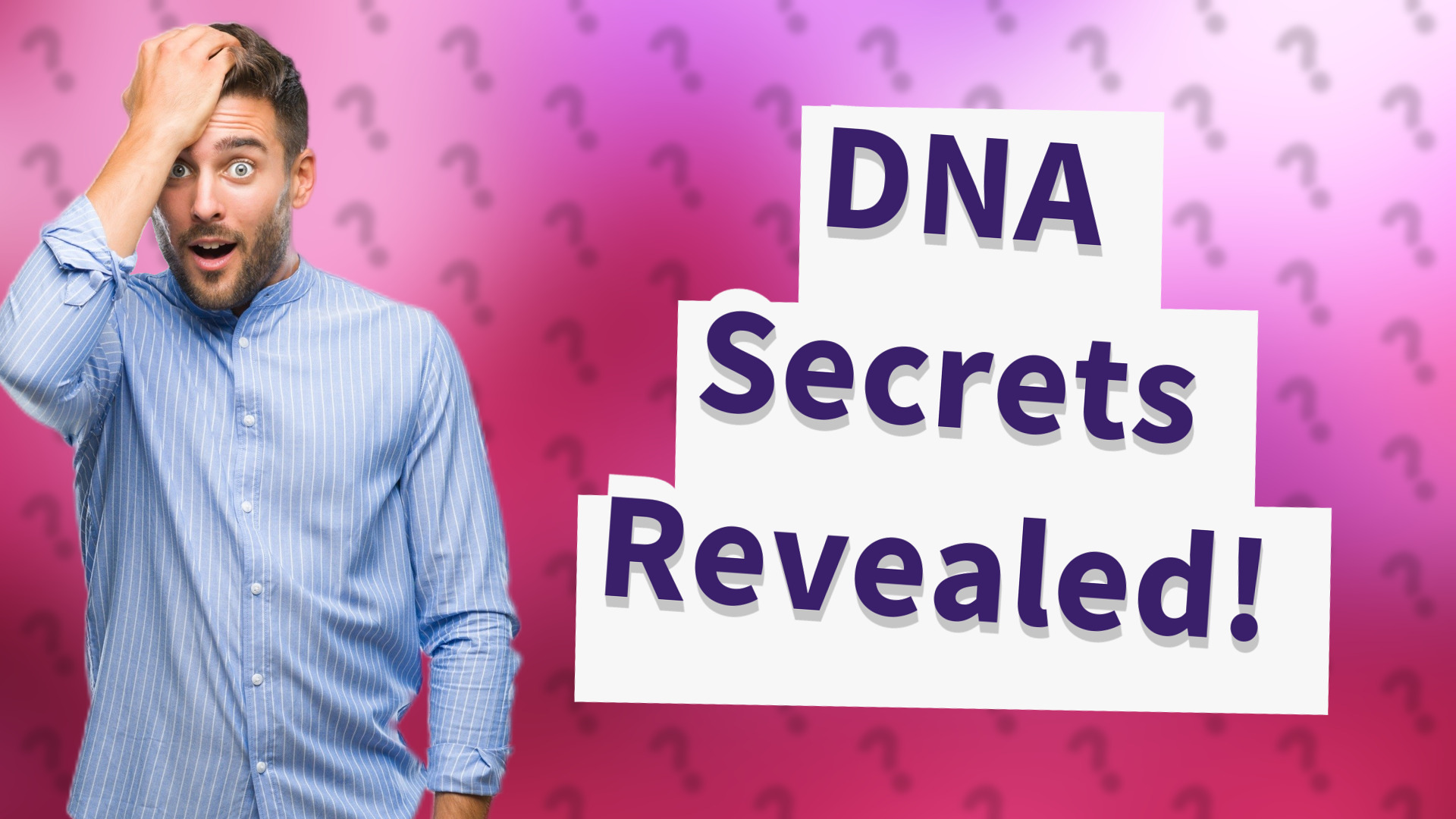DNA Secrets Revealed!