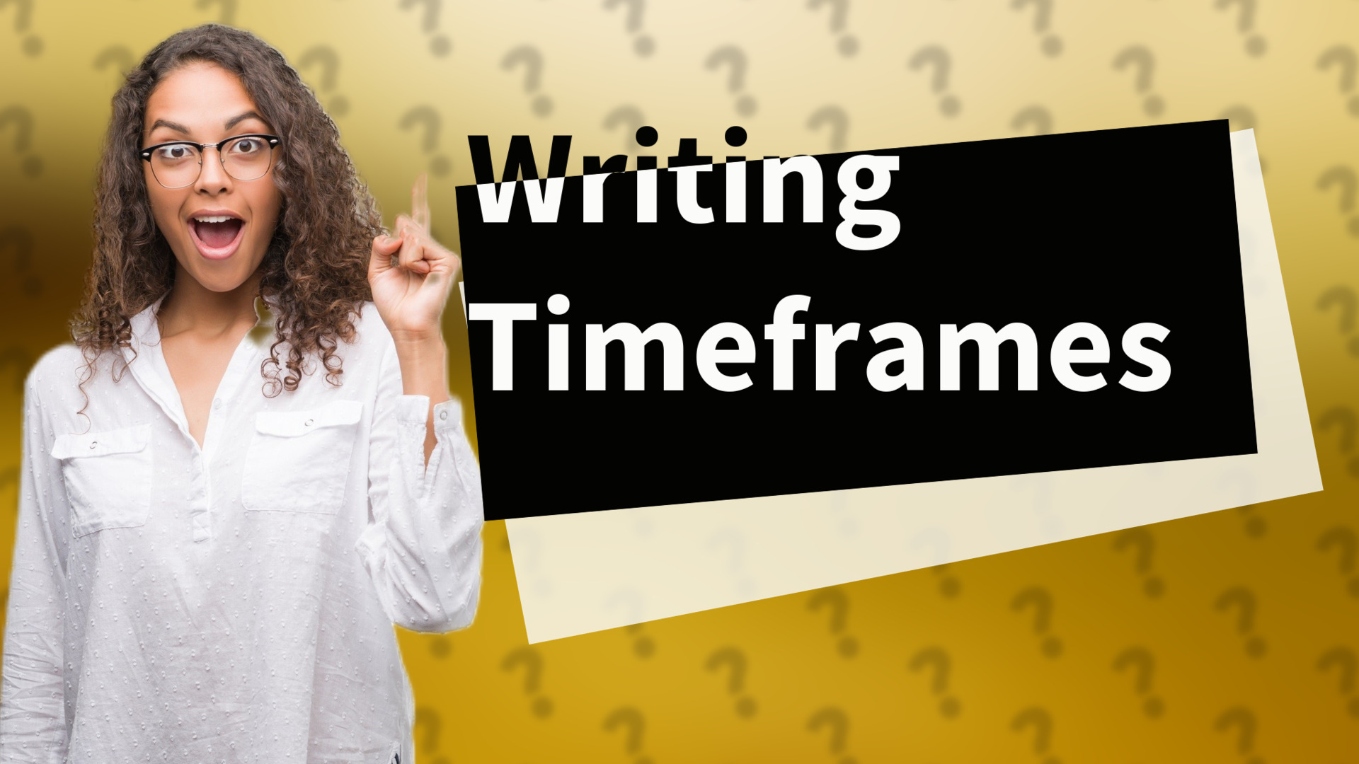 Writing Timeframes