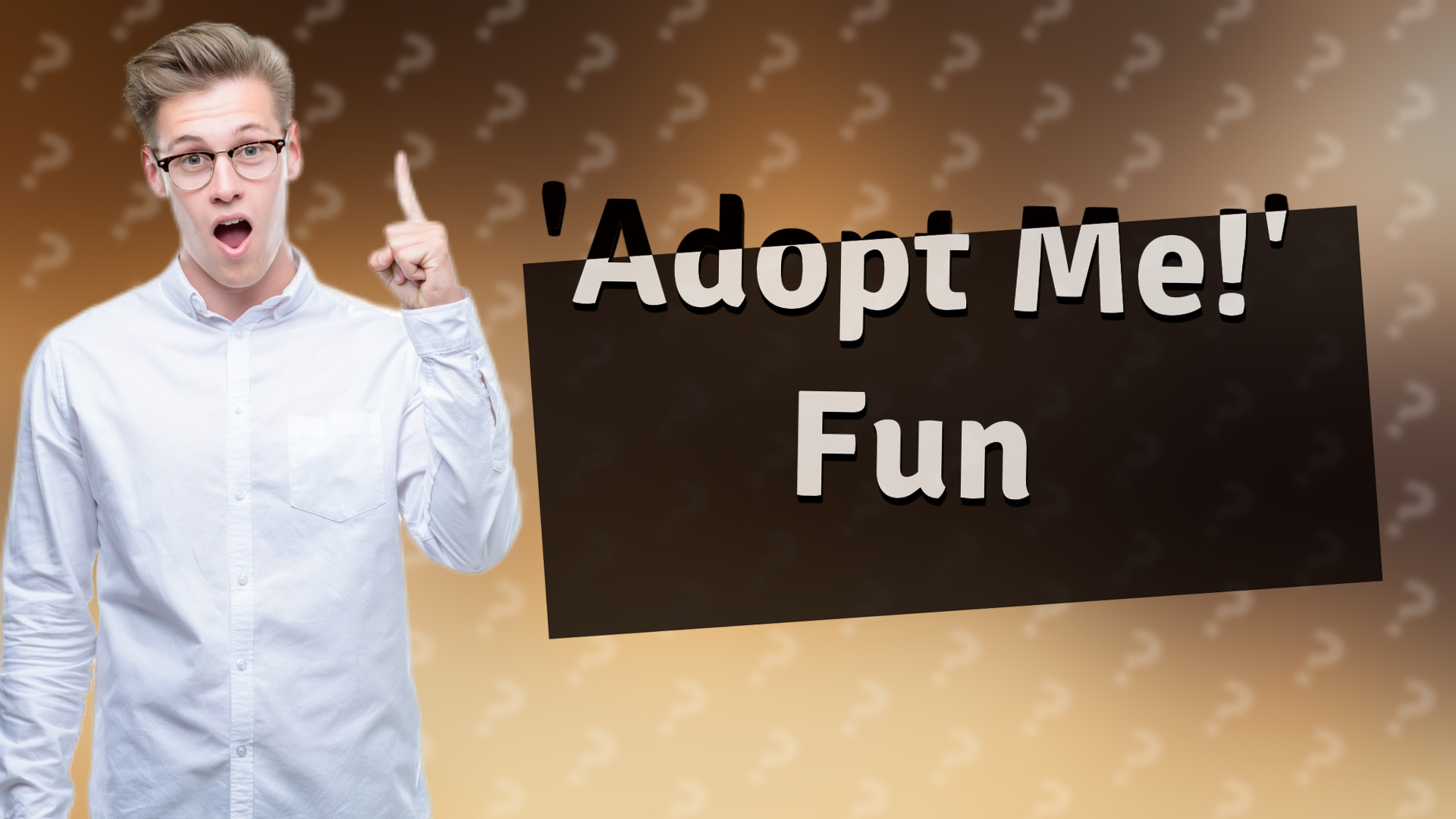 'Adopt Me!' Fun