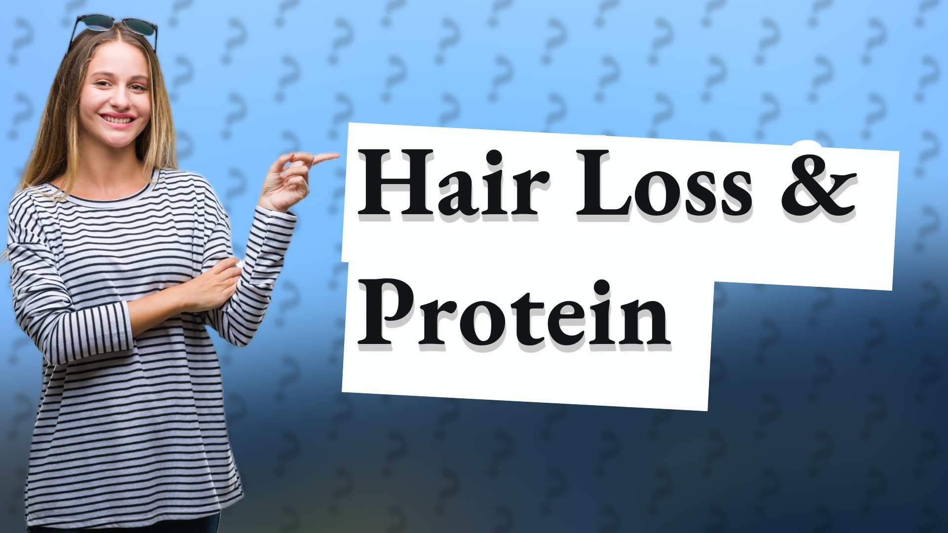 Hair Loss & Protein