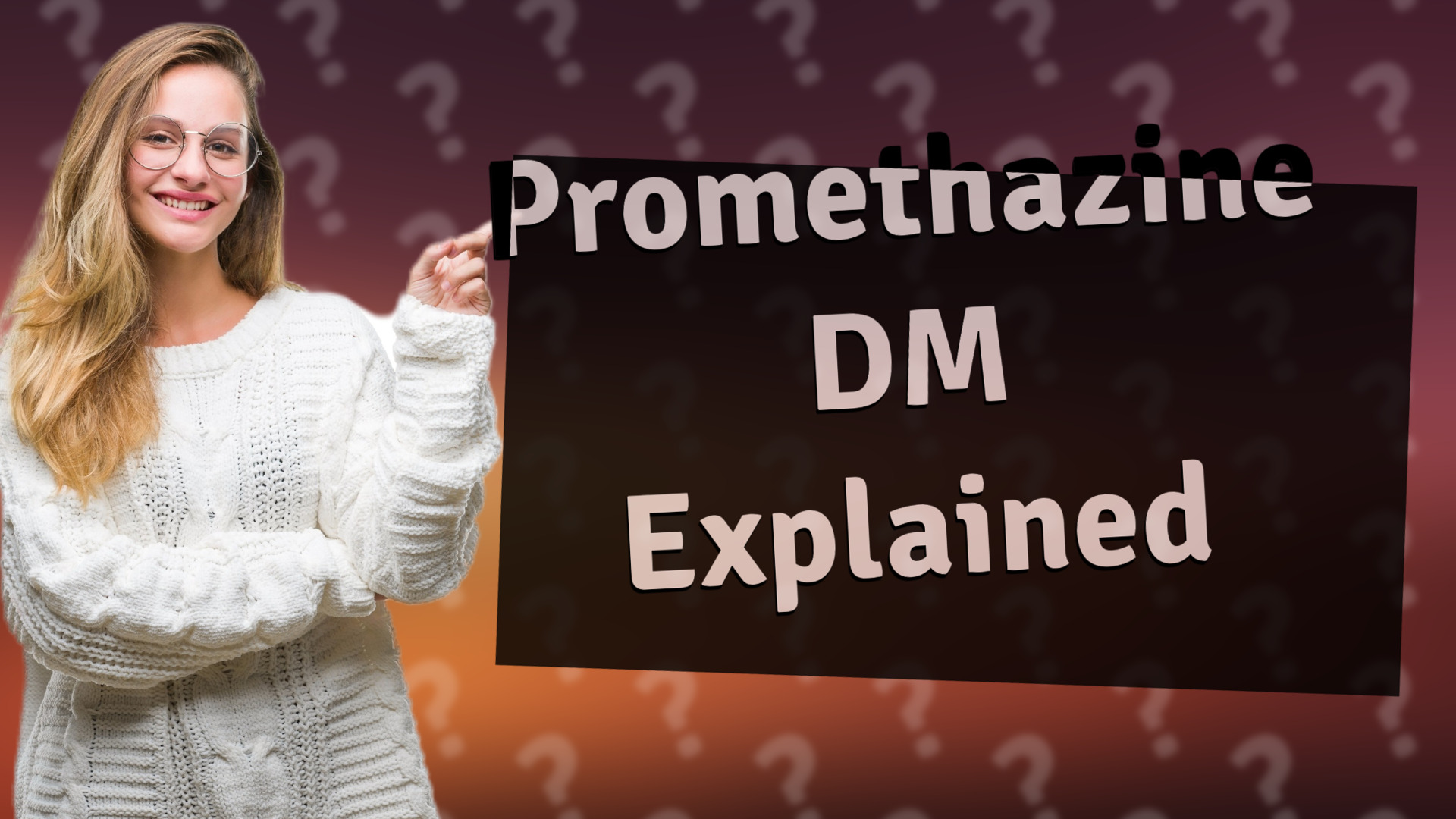 Promethazine DM Explained