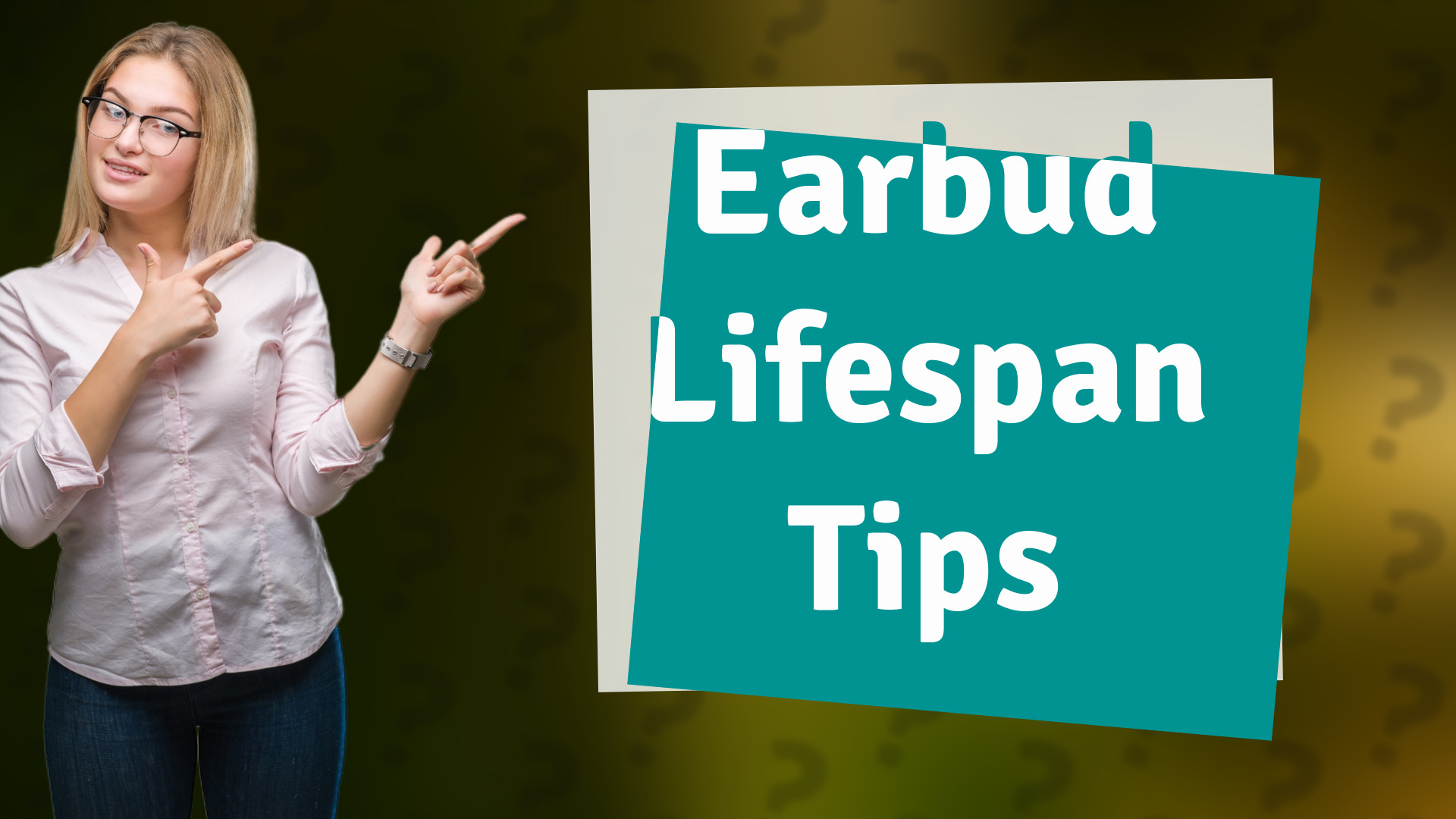 Earbud Lifespan Tips