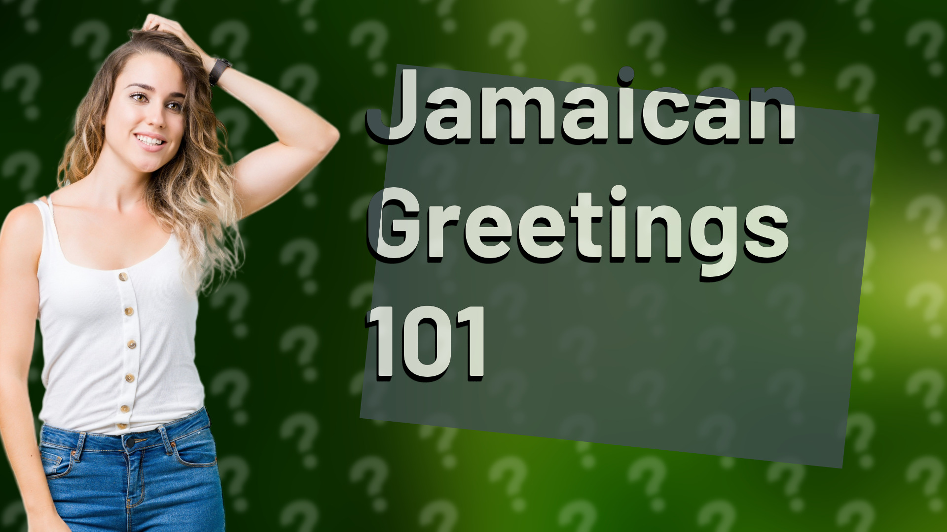 Jamaican Greetings 101