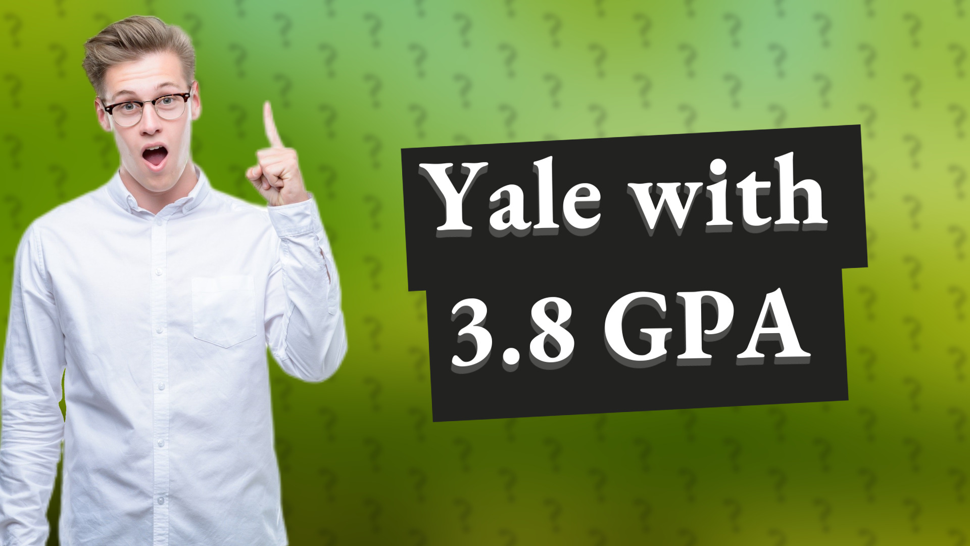 Yale with 3.8 GPA