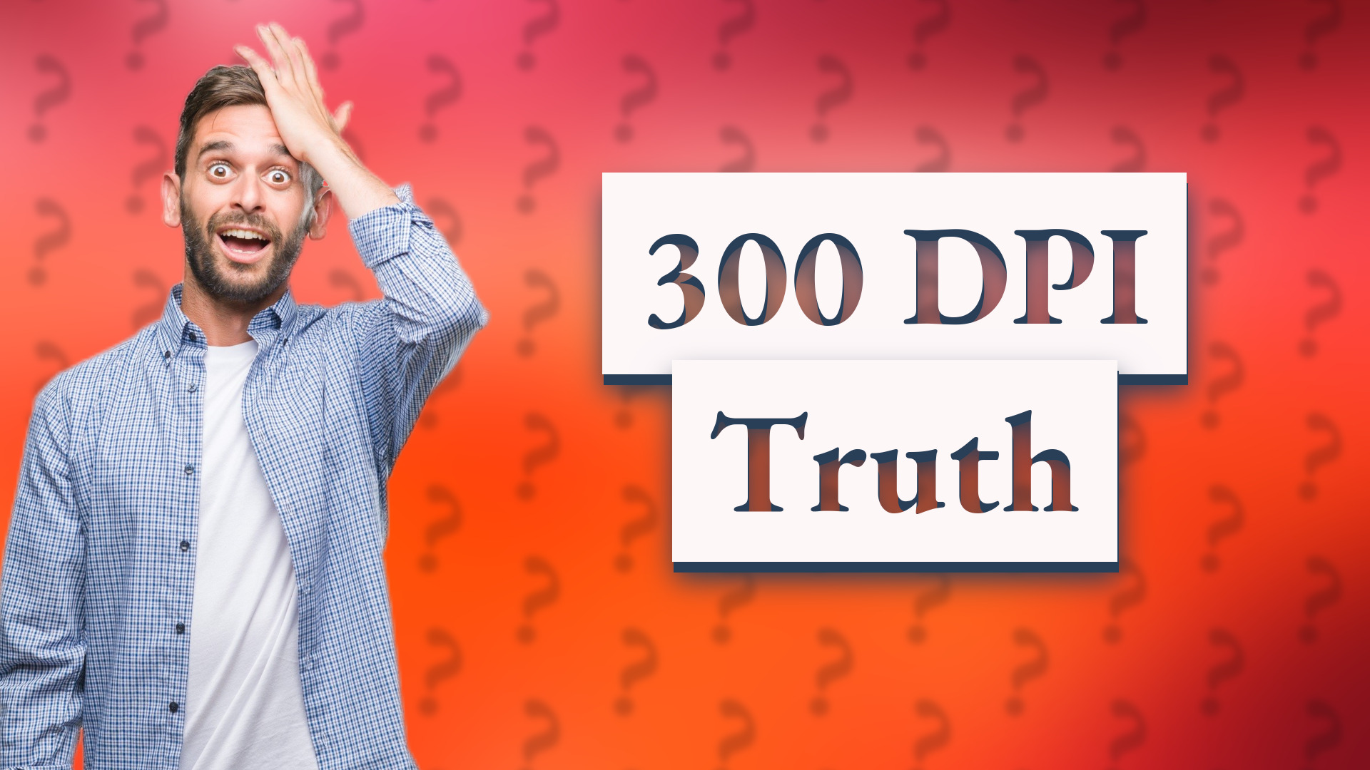 300 DPI Truth