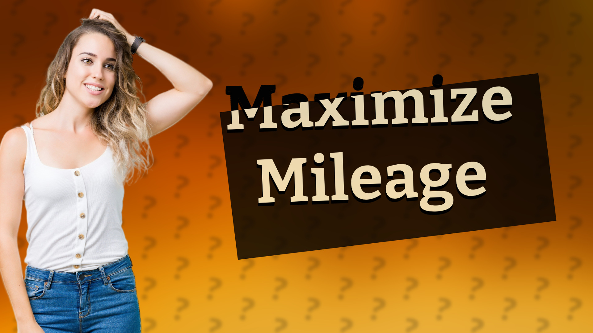 Maximize Mileage