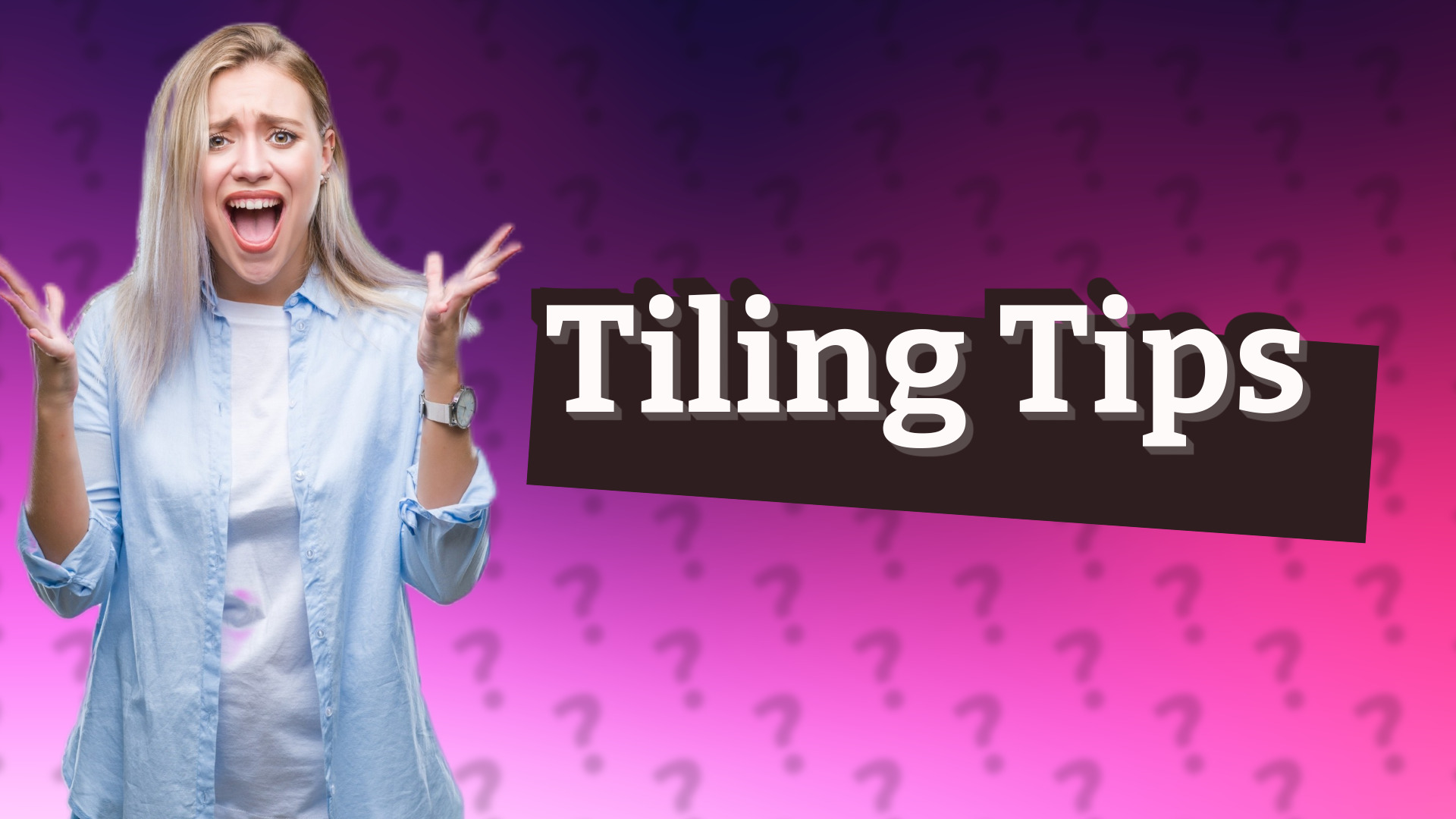 Tiling Tips