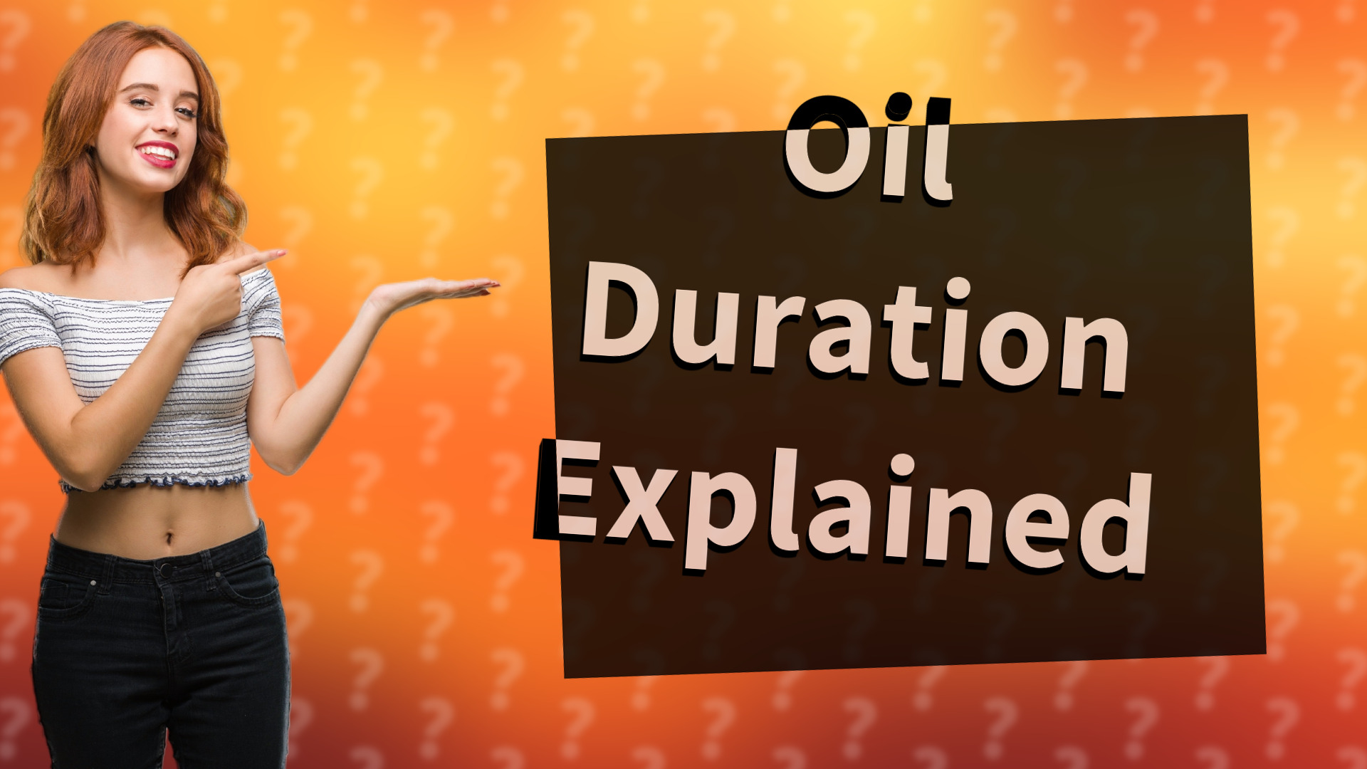 Oil Duration Explained