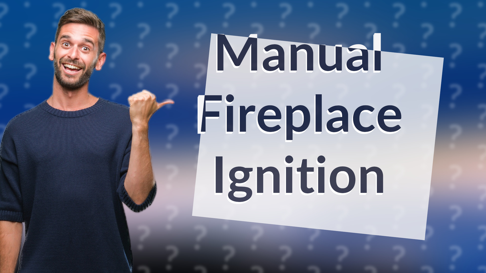 Manual Fireplace Ignition