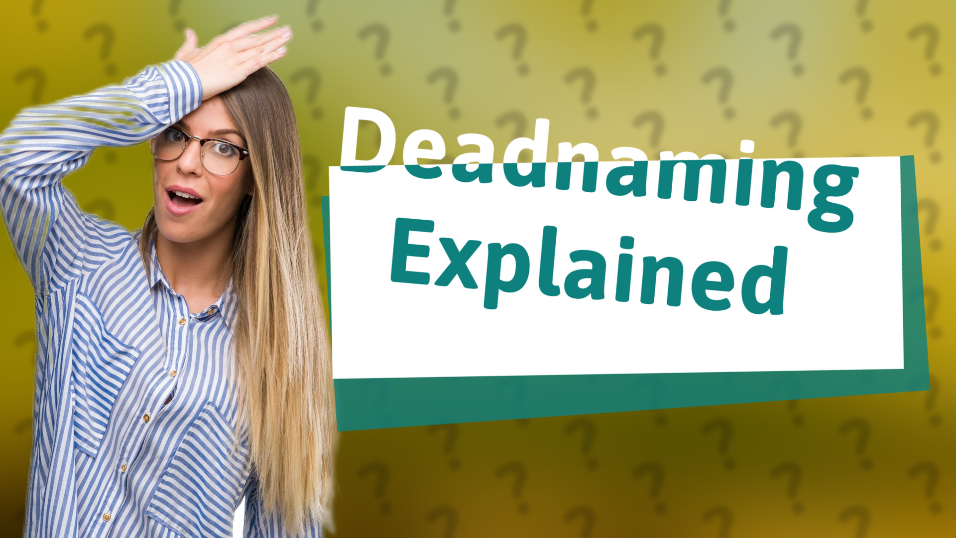 Deadnaming Explained