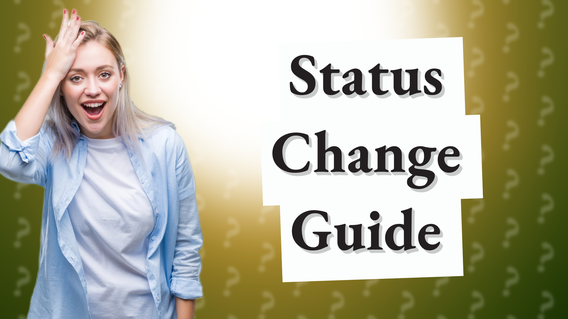 Status Change Guide