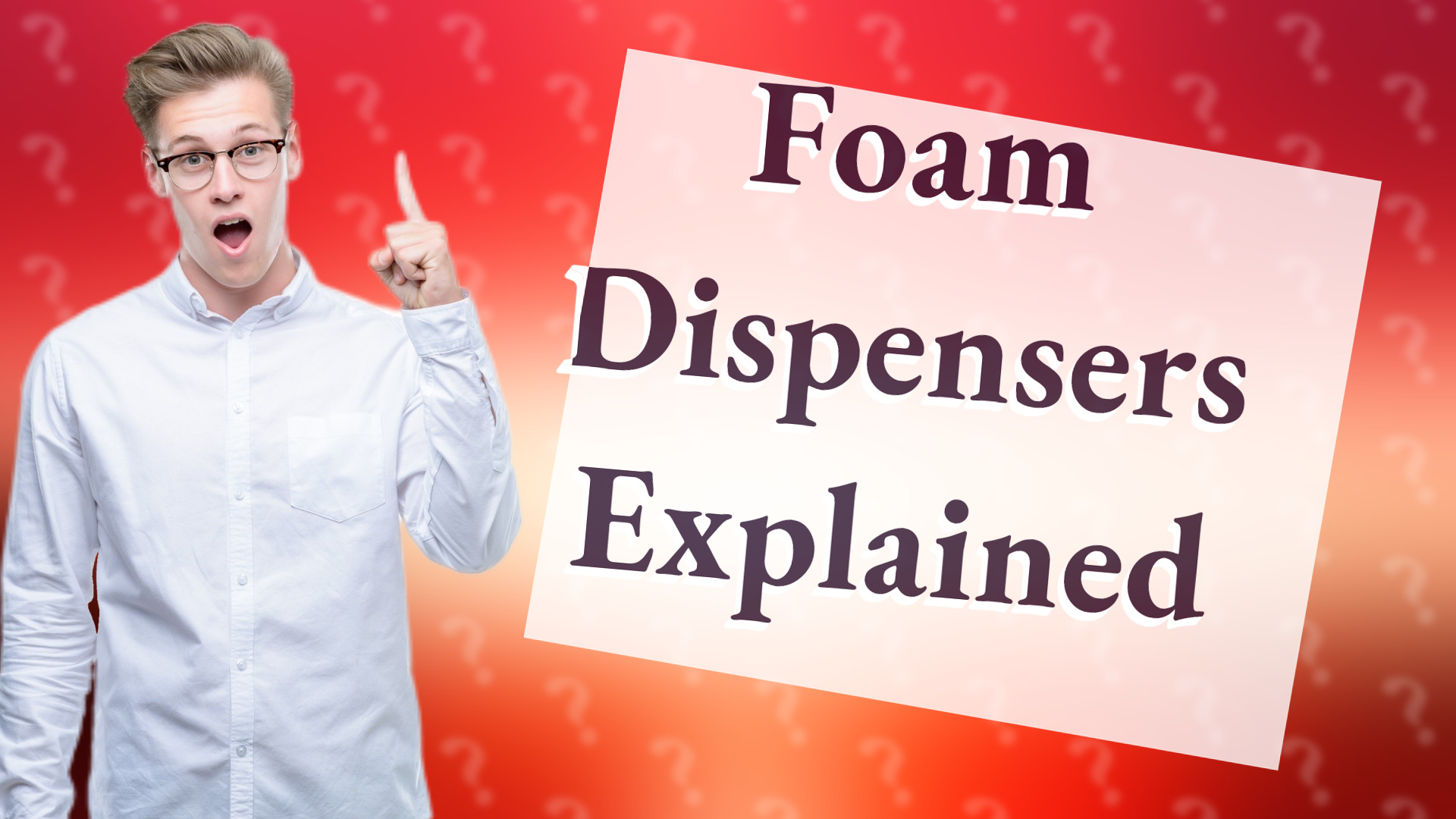 Foam Dispensers Explained