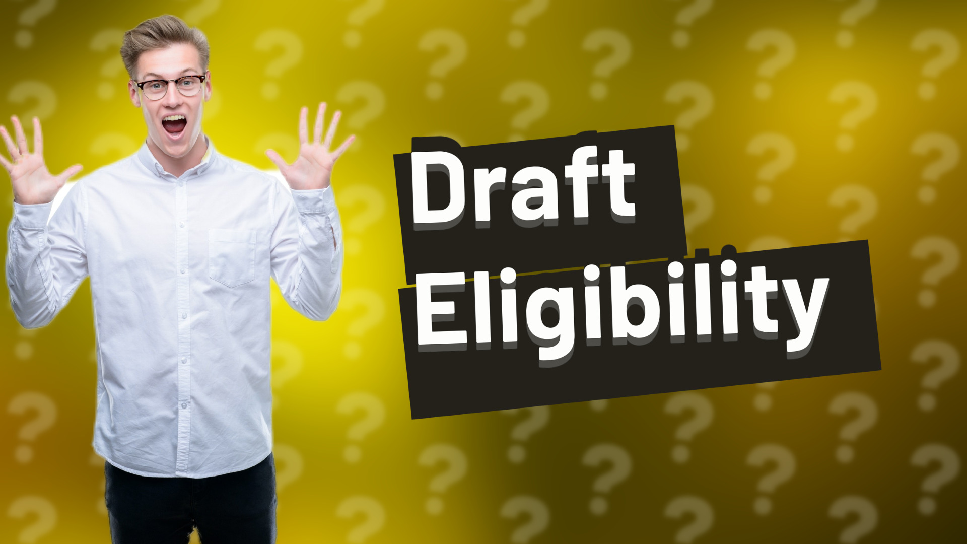 Draft Eligibility