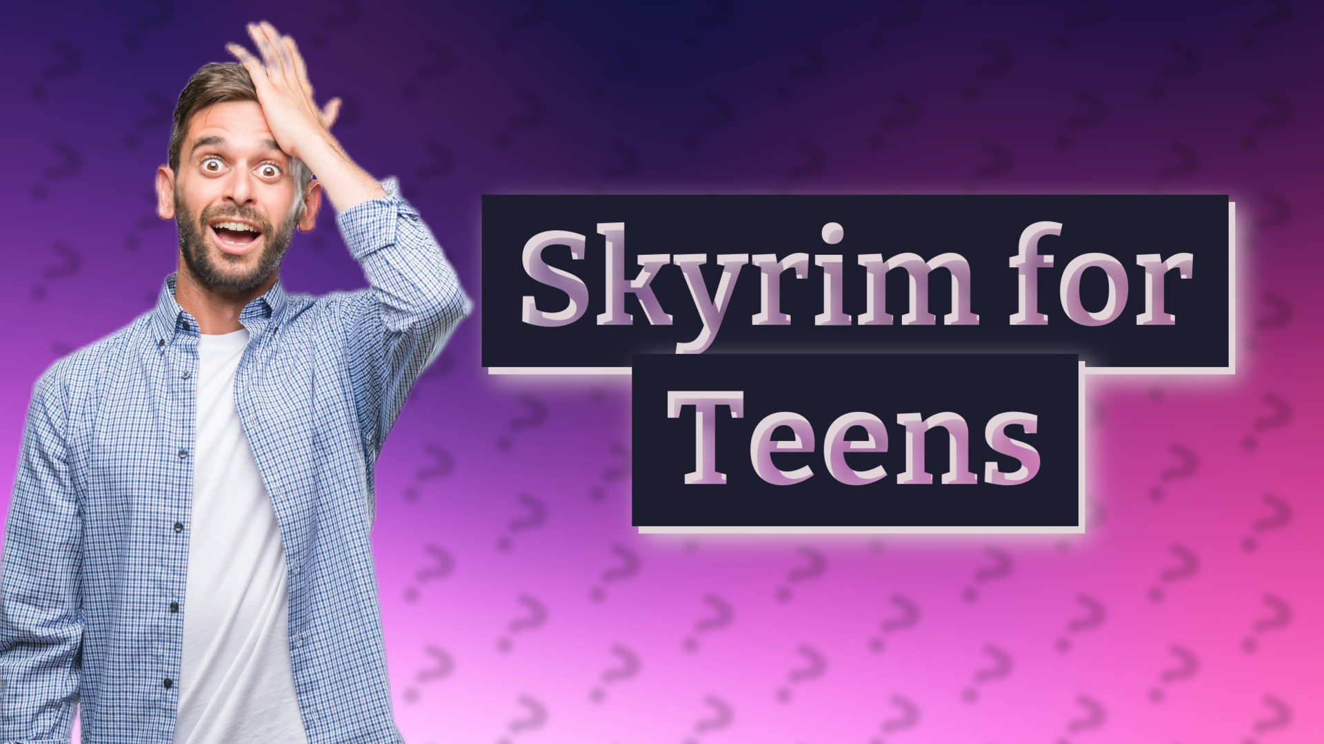 Skyrim for Teens