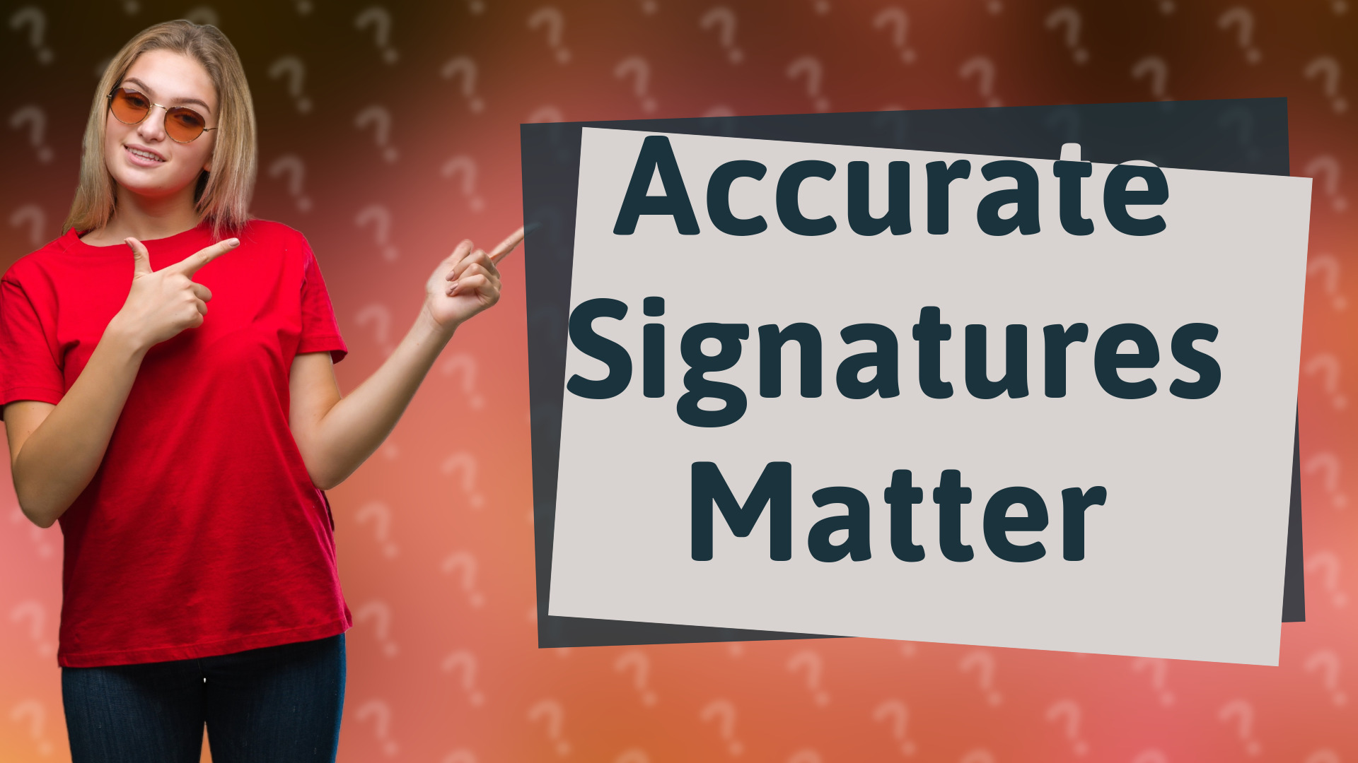 Accurate Signatures Matter
