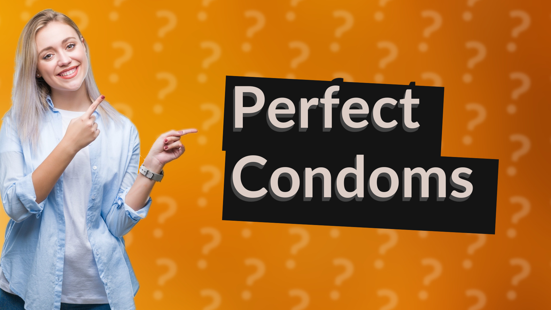 Perfect Condoms