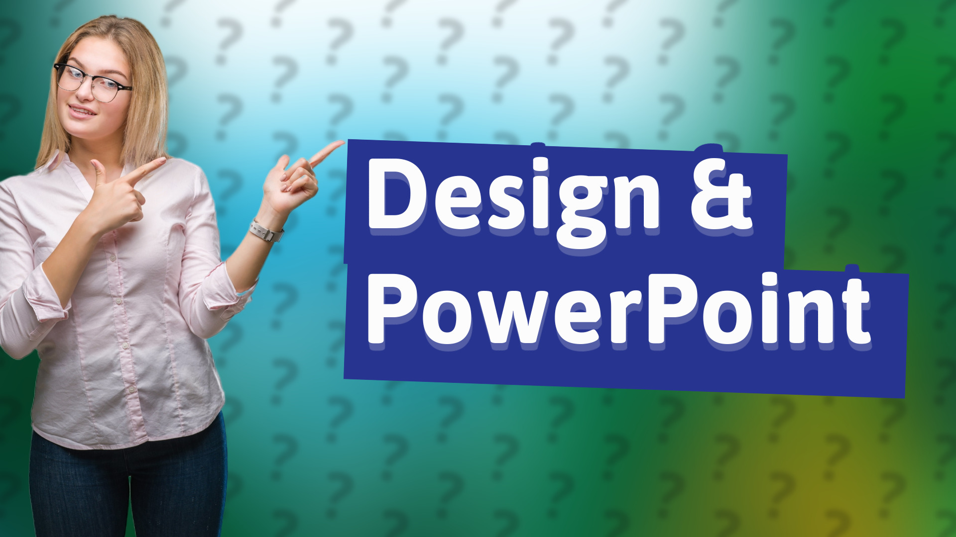Design & PowerPoint