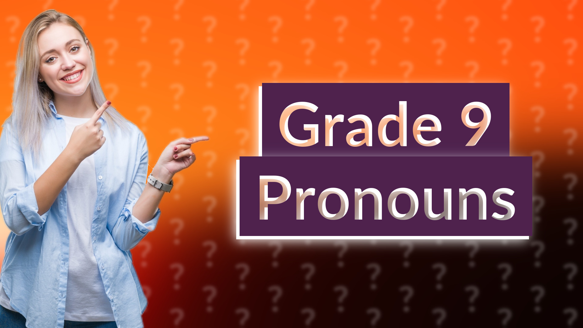Grade 9 Pronouns